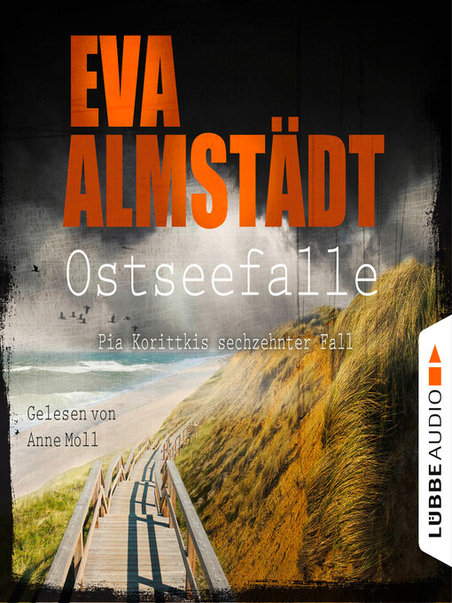 Title details for Ostseefalle--Pia Korittkis sechzehnter Fall--Kommissarin Pia Korittki 16 by Eva Almstädt - Available